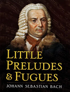Little Preludes and Fugues