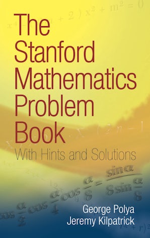 The Stanford Mathematics Problem Book