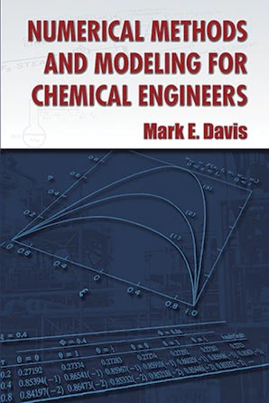 Numerical Methods and Modeling for Chemical Engineers